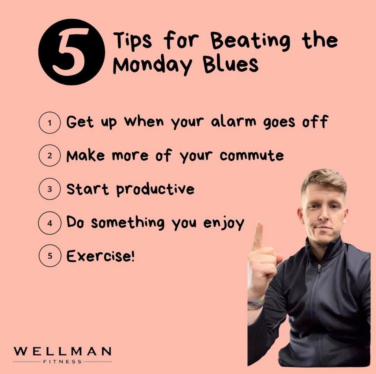 5 Tips For Beating The Monday Blues Wellman Fitness